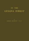 Image for In the Guiana Forest : Studies of Nature in Relation to the Struggle for Life