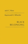 Image for Black Belonging : A Study of the Social Correlates of Work Relations among Negroes