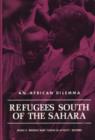 Image for Refugees South of the Sahara : An African Dilemma