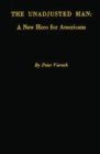 Image for The Unadjusted Man: A New Hero for Americans : Reflections on the Distinction between Conforming and Conserving