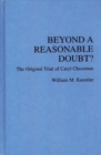 Image for Beyond a Reasonable Doubt? : The Original Trial of Caryl Chessman
