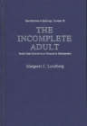 Image for The Incomplete Adult : Social Class Constraints on Personality Development