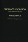 Image for The Peace Revolution : Ethos and Social Process