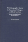 Image for A Bibliographic Guide to American Colleges and Universities