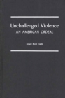 Image for Unchallenged Violence