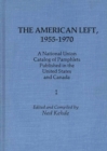 Image for The American Left, 1955-1970