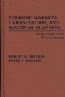 Image for Periodic Markets, Urbanization, and Regional Planning