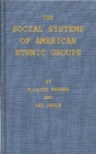 Image for The Social Systems of American Ethnic Groups.