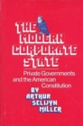 Image for The Modern Corporate State : Private Governments and the American Constitution
