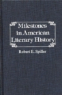 Image for Milestones in American Literary History.