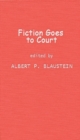 Image for Fiction Goes to Court : Favorite Stories of Lawyers and the Law Selected by Famous Lawyers