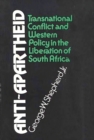 Image for Anti-Apartheid : Transnational Conflict and Western Policy in the Liberation of South Africa