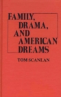 Image for Family, Drama, and American Dreams