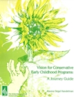 Image for Vision for Conservative Early Childhood Programs &amp; a Journey&#39;s Guide Director&#39;s Manual Set