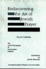 Image for Rediscovering the Art of Jewish Prayer