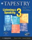Image for Tapestry Listening and Speaking : Level 3