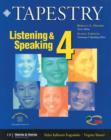 Image for Tapestry Listening and Speaking : Level 4