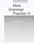 Image for Answer Key for More Grammar Practice : Books 1-3
