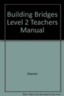 Image for Building Bridges : Level 2 : Teacher&#39;s Manual