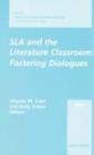 Image for SLA and the literature classroom  : 2001 AAUSC volume : 2001 AAUSC Volume