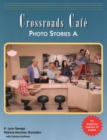Image for Crossroads Caf?, Photo Stories A : English Learning Program
