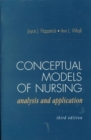 Image for Conceptual models of nursing  : analysis and application