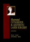 Image for Illustrated Cutaneous &amp; Aesthetic Laser Surgery
