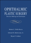 Image for Ophthalmic Plastic Surgery: Decision Making and Techniques