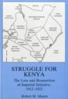 Image for Struggle For Kenya : The Loss and Reassertion of Imperial Initiative