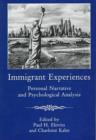 Image for Immigrant Experiences : Personal Narrative and Psychological Analysis