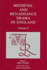 Image for Medieval and Renaissance Drama in England Vol IX