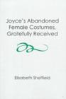 Image for Joyce&#39;s Abandoned Female Costumes, Gratefully Received
