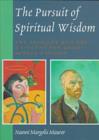Image for The Pursuit of Spiritual Wisdom : Thought and Art of Vincent Van Gogh and Paul Gauguin