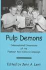 Image for Pulp Demons : International Dimensions of the Postwar Anti-comics Campaign