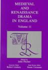 Image for Medieval and renaissance drama in EnglandVol. 11