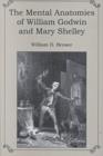 Image for The Mental Anatomies of William Godwin and Mary Shelley