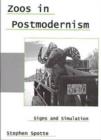 Image for Zoos in Postmodernism : Signs and Stimulation