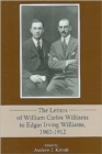 Image for The Letters of William Carlos Williams to Edgar Irving Williams, 1902-1912