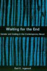 Image for Waiting for the End