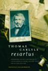 Image for Thomas Carlyle Resartus : Reappraising Carlyle&#39;s Contribution to the Philosophy of History, Political Theory, and Cultural Criticism
