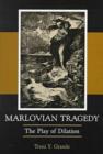 Image for Marlovian Tragedy : The Play of Dilation