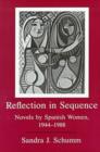 Image for Reflection In Sequence : Novels by Spanish Women, 1944-1988