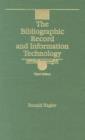 Image for The Bibliographic Record and Information Technology