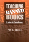 Image for Teaching Banned Books : 12 Guides for Young Readers