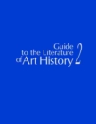 Image for Guide to the Literature of Art History 2