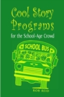 Image for Cool story programs for the school-age crowd