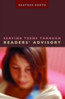 Image for Serving Teens Through Readers&#39; Advisory