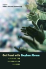 Image for Out front with Stephen Abram  : a guide for information leaders
