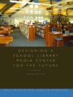 Image for Designing a School Library Media Center for the Future