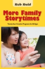 Image for More Family Storytimes : Twenty-four Creative Programs for All Ages